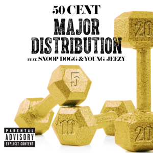 Major Distribution - 50 Cent (Ft. Jeezy & Snoop Dogg)