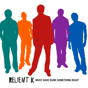 Must Have Done Something Right - Relient K