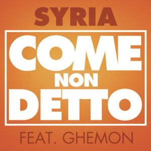 Come non detto - Syria (Ft. Ghemon)