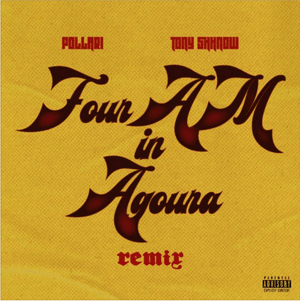 4AM in Agoura (Remix) - Pollari (Ft. Tony Shhnow)