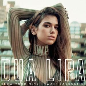 Blow Your Mind (Mwah) (Acoustic) - Dua Lipa