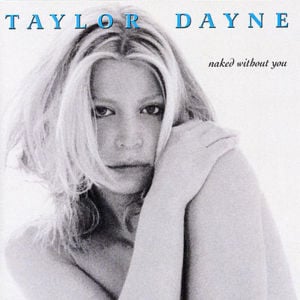 Don’t Make Me Love You - Taylor Dayne