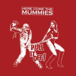 Put The Moves - Here Come The Mummies