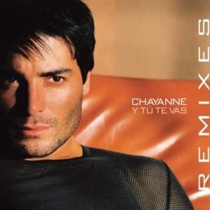 Y Tú Te Vas - Chayanne