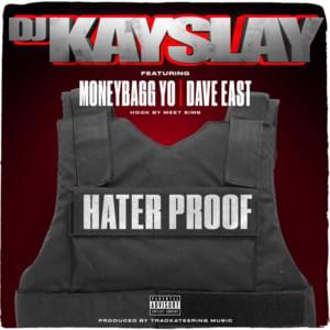 Hater Proof - DJ Kay Slay (Ft. Dave East, Moneybagg Yo & Urstrulyxyz)