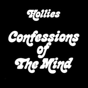 Confessions of a Mind - The Hollies