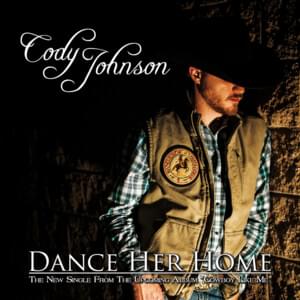 Dance Her Home - Cody Johnson