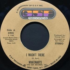 I Wasn’t There - The Whatnauts