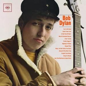 In My Time of Dyin’ - Bob Dylan