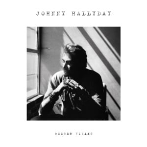 Rester vivant - Johnny Hallyday