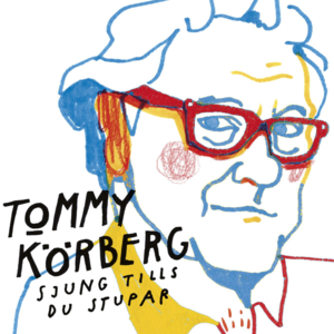 Nu kan jag gå ut och möta världen - Tommy Körberg