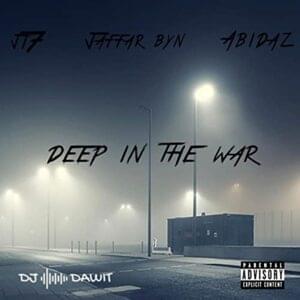 Deep in the War - JB (Ft. Abidaz & JT7)