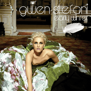 Early Winter - Gwen Stefani