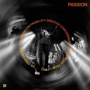 Breathe / Holy and Anointed One (Live from LIFT: Creative Conference) - Passion (Ft. Chidima)