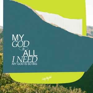 My God Is All I Need / My God Is so Big - CityAlight