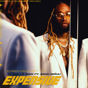 Expensive - Ty Dolla $ign (Ft. Nicki Minaj)