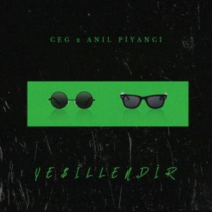 Yeşillendir - Ceg & Anıl Piyancı