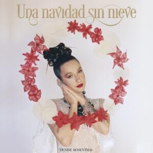 All I Want For Christmas Is You (Spanish Version) - Denise Rosenthal