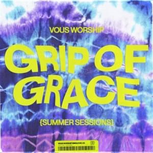 Grip of Grace - VOUS Worship