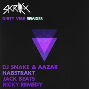 Dirty Vibe (DJ Snake & Aazar Remix) - Jack Ü (Ft. CL & G-Dragon (지드래곤))