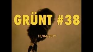 Grünt #38 - Grünt (Ft. Balao, Bekar, Salek, Sima, Sto & Vinny (Songwriter))