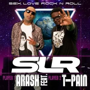 Sex Love Rock n Roll (SLR) (Radio Edit) - Arash (Ft. T-Pain)