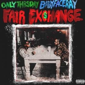 Fair Exchange - Only Thrsday & Babyface Ray