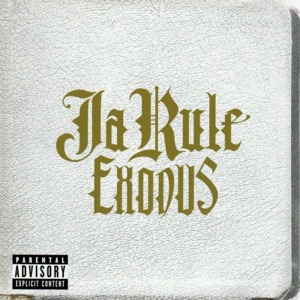 Exodus (Outro) - Ja Rule