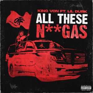 All These Niggas - King Von (Ft. Lil Durk)