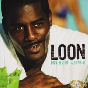 Down For Me - Loon (Ft. Mario Winans)