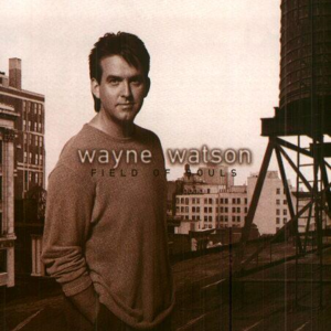 If I Were You - Wayne Watson