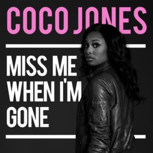 Miss Me When I’m Gone - Coco Jones