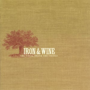 Upward Over The Mountain - Iron & Wine