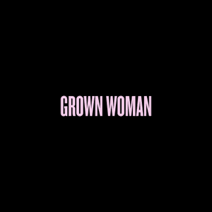 Grown Woman - Beyoncé