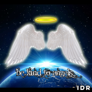 Be Kind To Angels - IcyDaRabbit