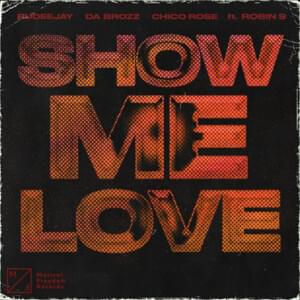 Show Me Love - Rudeejay, Da Brozz & Chico Rose (Ft. Robin S.)