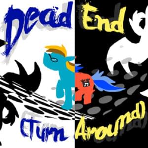 Dead End (Turn Around) [Jars of Clay ponified] - 4everfreebrony