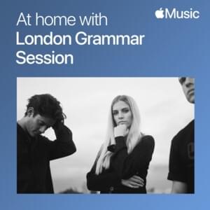 Lose Your Head (Apple Music at Home with Session) - London Grammar