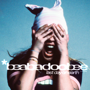 Last Day On Earth - ​beabadoobee