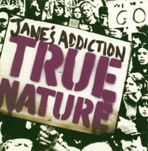 True Nature - Jane's Addiction