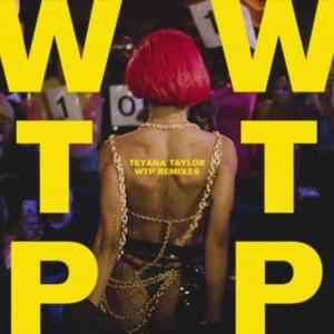 WTP (Tommie Sunshine & SLATIN Remix) - Teyana Taylor