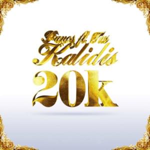 20K - Panos Kalidis (Ft. Tus)