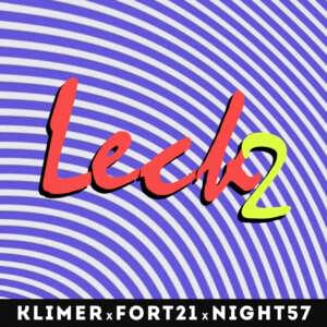 Leck 2 - Klimer & Night57 (Ft. BitchArUDanTa)