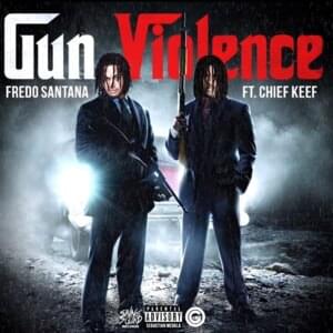 Gun Violence - Fredo Santana (Ft. Chief Keef)