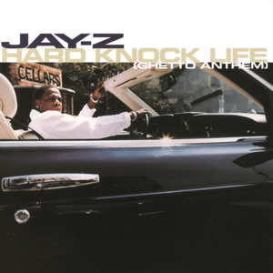 Hard Knock Life (Ghetto Anthem) - JAY-Z