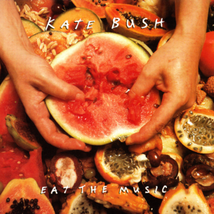 Eat the Music - Kate Bush