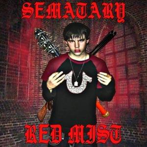 RED MIST - Sematary