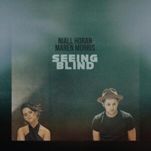 Seeing Blind - Niall Horan & Maren Morris