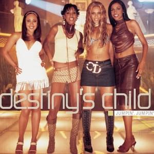 Jumpin’, Jumpin’ - Destiny's Child