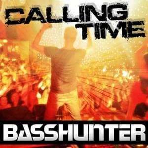 Calling Time (Josh Williams Mix) - Basshunter